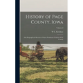 History of Page County, Iowa: Also Biographical Sketches of Some Prominent Citizens of the County; Volume 2