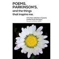 Poems, Parkinson's and the things that inspire me