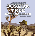 Joshua Tree National Park: A Grande Guide