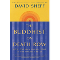 The Buddhist on Death Row: How One Man Found Light in the Darkest Place