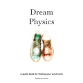 Dream Physics