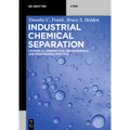 Industrial Chemical Separation: Historical Perspective, Fundamentals, and Engineering Practice