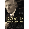 David Wilkerson: La cruz, el puñal y el hombre que creyó