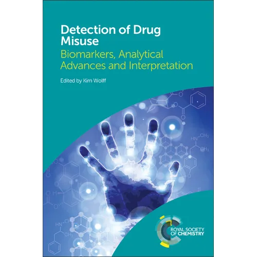 Detection of Drug Misuse: Biomarkers, Analytical Advances and Interpretation