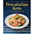 The Pescatarian Keto Cookbook: 100 Recipes and a 14-Day Meal Plan to Burn Fat and Boost Health