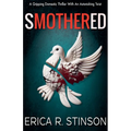 Smothered(A Gripping Domestic Thriller With An Astonishing Twist)