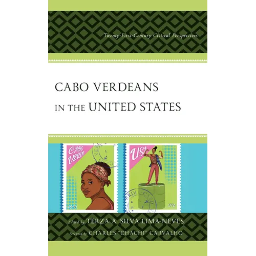 Cabo Verdeans in the United States: Twenty-First-Century Critical Perspectives