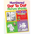 Numbered Dot To Dot Picture Mania for Kids Activity Book