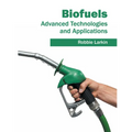 Biofuels: Advanced Technologies and Applications