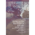 Tangle of Matter & Ghost: Leonard Cohen's Post-Secular Songbook of Mysticism(s) Jewish & Beyond