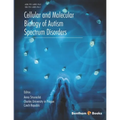 Cellular and Molecular Biology of Autism Spectrum Disorders