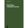Zur Dampfturbinentheorie: Verfahren Zur Berechnung Vielstufiger Dampfturbinen