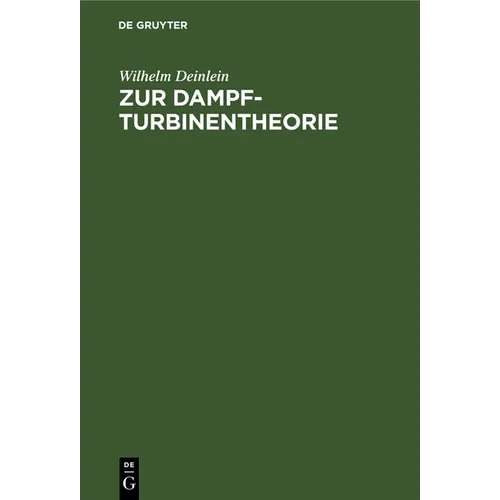 Zur Dampfturbinentheorie: Verfahren Zur Berechnung Vielstufiger Dampfturbinen