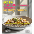 One-Pot Anti-Inflammatory Wonders for Busy Families Cookbook: Family-Friendly, Health-Forward - 100+ One-Pot Anti-Inflammatory Meals Await! Pictures I
