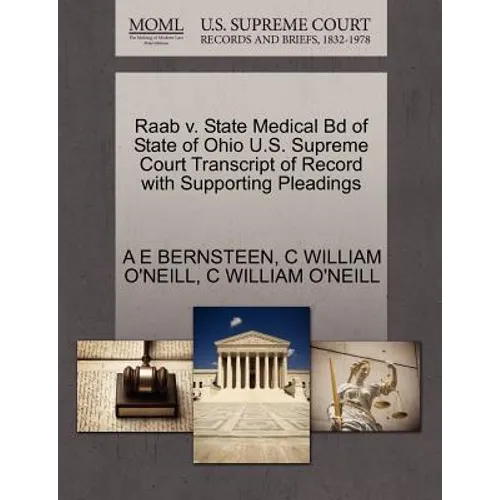 Raab V. State Medical Bd of State of Ohio U.S. Supreme Court Transcript of Record with Supporting Pleadings