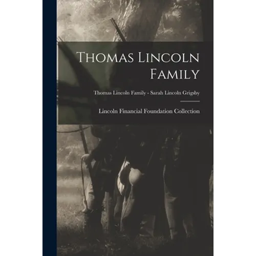 Thomas Lincoln Family; Thomas Lincoln Family - Sarah Lincoln Grigsby
