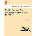 Molly Carew. an Autobiography. by A. M. W.
