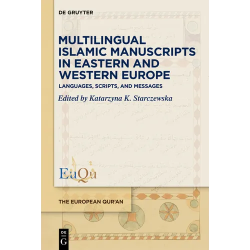 Multilingual Islamic Manuscripts in Eastern and Western Europe: Languages, Scripts, and Messages