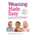 Weaning Made Easy: All You Need to Know about Spoon Feeding and Baby-Led Weaning - Get the Best of Both Worlds