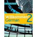 Willkommen! 2 German Intermediate Course: Activity Book