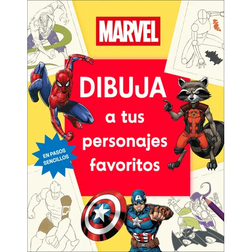 Marvel Dibuja a Tus Personajes Favoritos (How to Draw Awesome Characters)