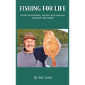 Fishing for Life: Tales of fishing, diving and sailing against the odds