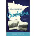 Remembering Crookston: A Minnesota Memoir