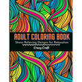 Adult Coloring Book: Stress Relieving Designs For Relaxation: Adults Coloring Book Featuring Beautiful Abstract Designed to Soothe the Soul