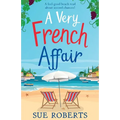 A Very French Affair: A feel-good beach read about second chances!