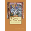 El Evangelio de Marcion: El libro que puso ante una encrucijada al cristianismo