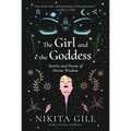 The Girl and the Goddess: Stories and Poems of Divine Wisdom