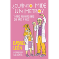 ¿Cuánto Mide Un Metro? Y Otras Preguntas Raras Que Hago a Veces / How Long Is O Ne Meter? and Other Rare Questions I Sometimes Ask
