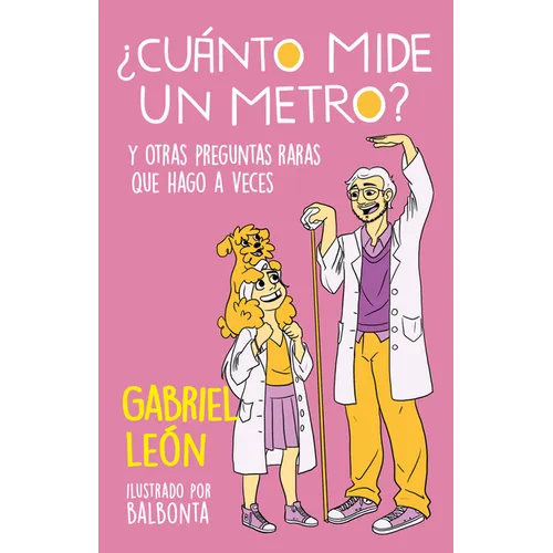 ¿Cuánto Mide Un Metro? Y Otras Preguntas Raras Que Hago a Veces / How Long Is O Ne Meter? and Other Rare Questions I Sometimes Ask