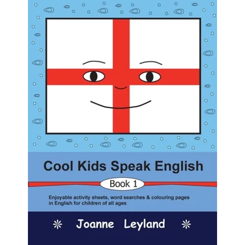 Cool Kids Speak English - Book 1: Enjoyable activity sheets, word searches & colouring pages for children learning English as a foreign language