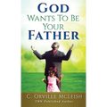 God Wants To Be Your Father