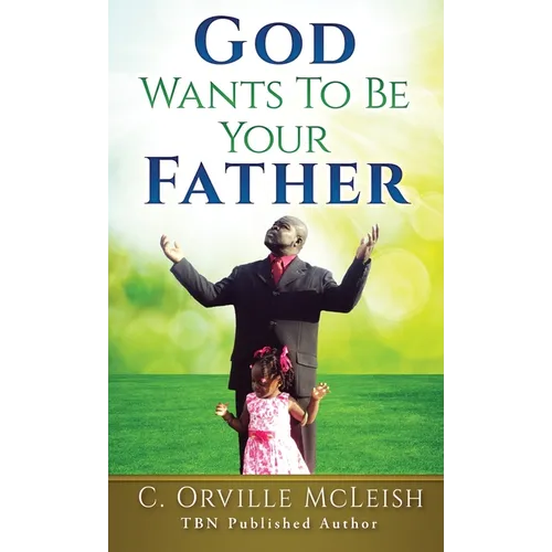 God Wants To Be Your Father