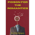 Poison For The Romantics