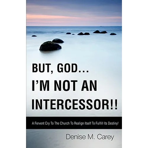 But, God....I'm Not an Intercessor!!