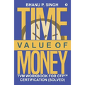 Time Value of Money: TVM Workbook for CFPCM Certification (Solved)