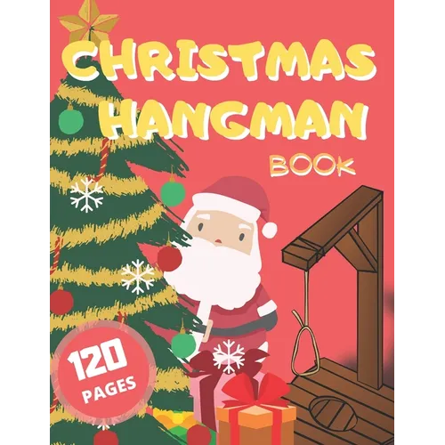 Christmas Hangman Book: Perfect Game for Families and Kids with High Quality Designs