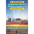 Dr. Jim's Guide to the Aging Male Body