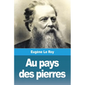 Au pays des pierres