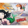 Mermaids Are Totally... UNREAL