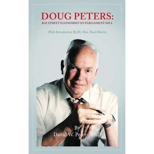 Doug Peters: Bay Street Economist on Parliament Hill