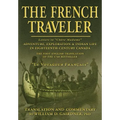 The French Traveler: Adventure, Exploration & Indian Life In Eighteenth-Century Canada