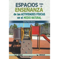 Espacios para la enseñanza de las actividades físicas en el medio natural