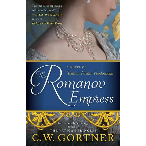 The Romanov Empress: A Novel of Tsarina Maria Feodorovna