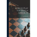 How to Play Top-notch Checkers