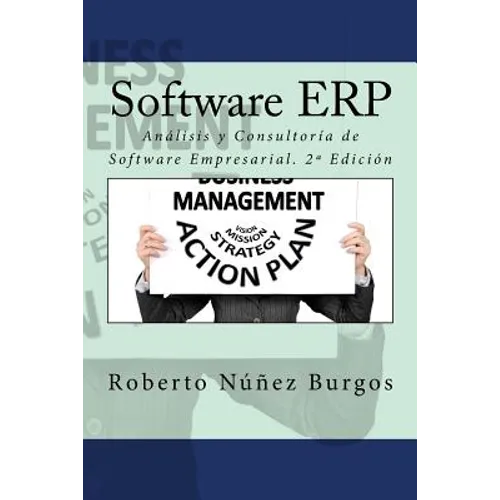 Software ERP: Análisis y Consultoría de Software Empresarial. 2a Edición