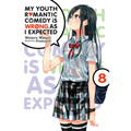 My Youth Romantic Comedy Is Wrong, as I Expected, Vol. 8 (Light Novel): Volume 8